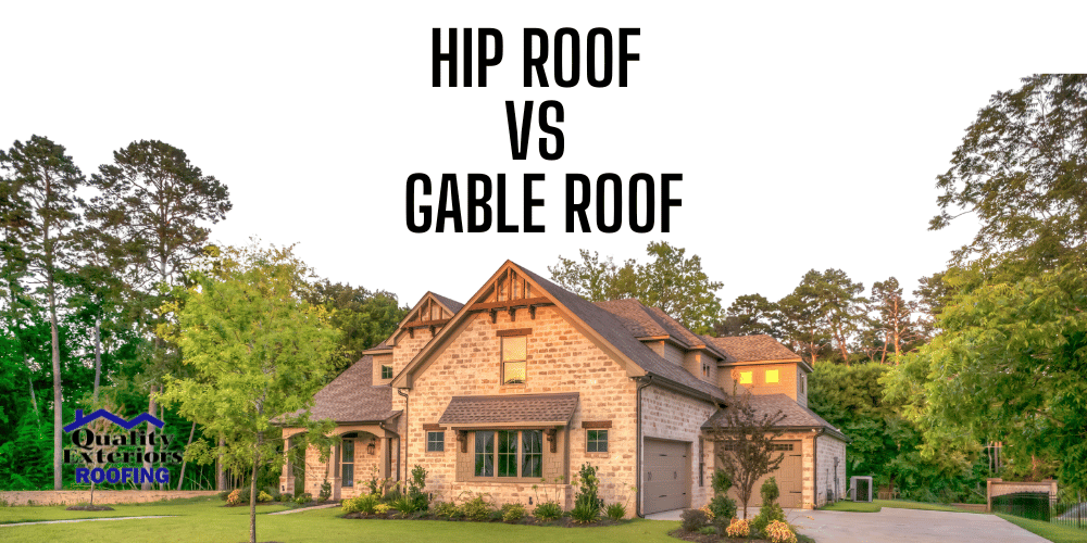 Hip Roof vs. Gable Roof